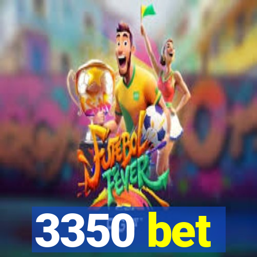 3350 bet